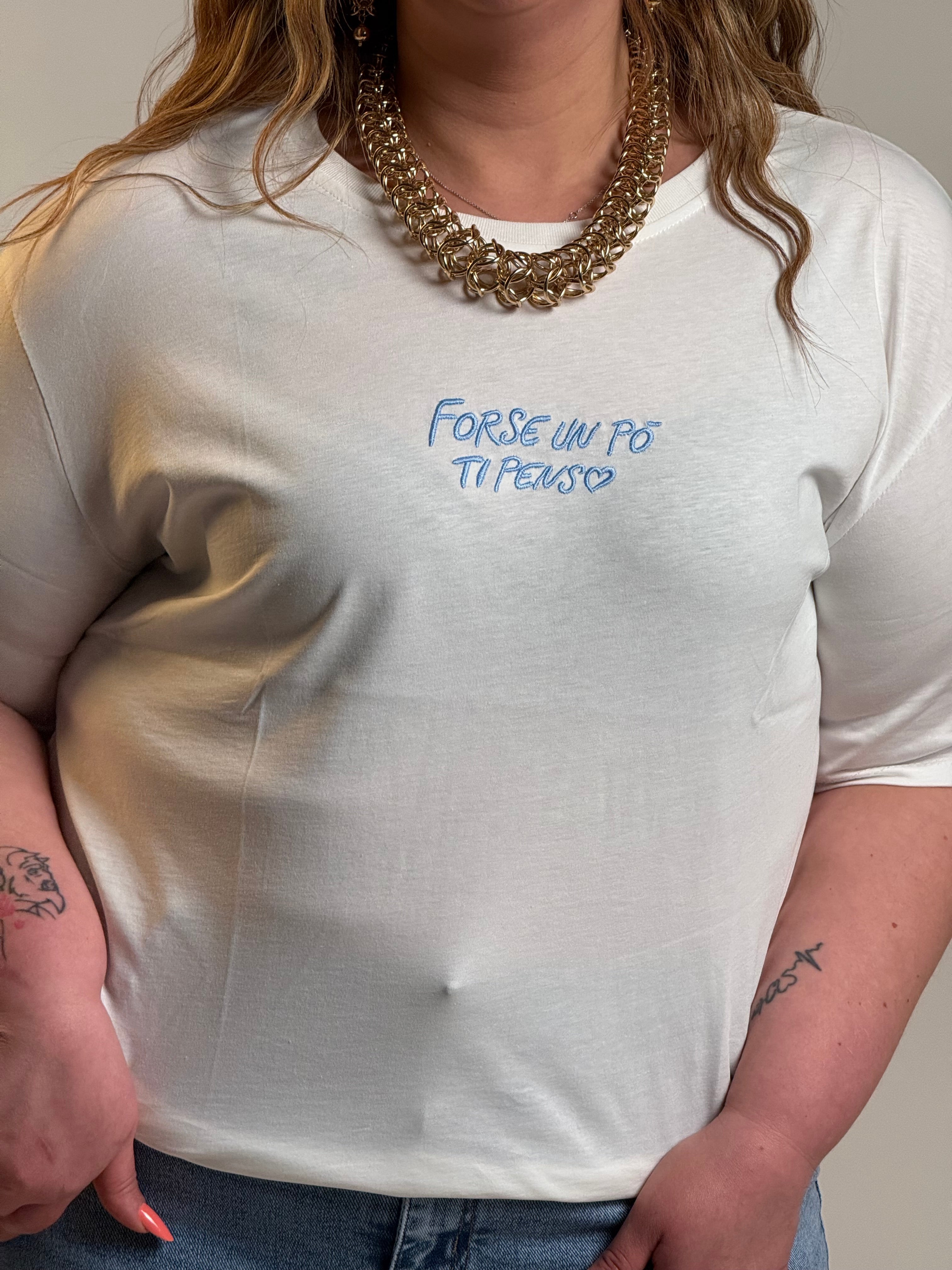 T-shirt “ Forse un pó ti penso “