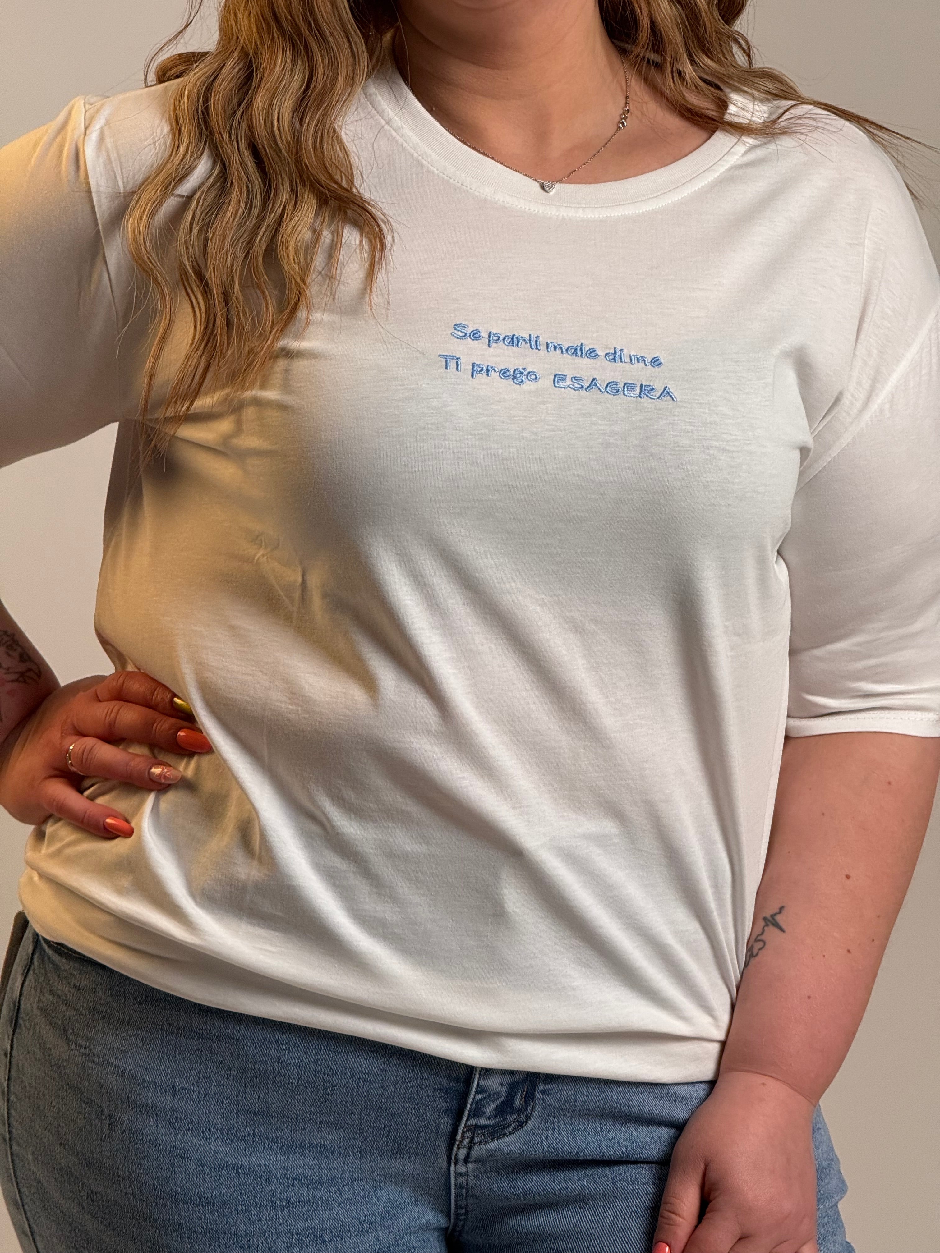 T-shirt “se parli male di me, ti prego esagera “